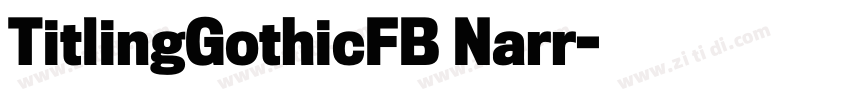 TitlingGothicFB Narr字体转换 TitlingGothicFB Narr字体转换